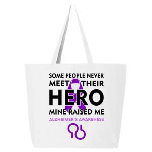 Alzheimer's Some People Never Meet Their Hero Mine Raised Me 25L Jumbo Tote