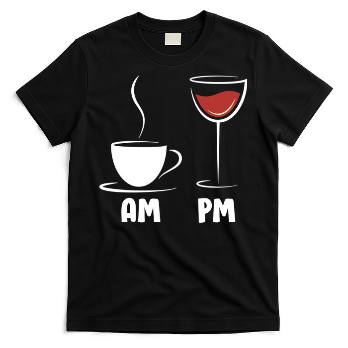 AM Coffee PM Wine T-Shirt