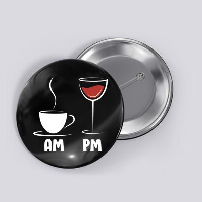 AM Coffee PM Wine Button