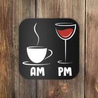 AM Coffee PM Wine Coaster