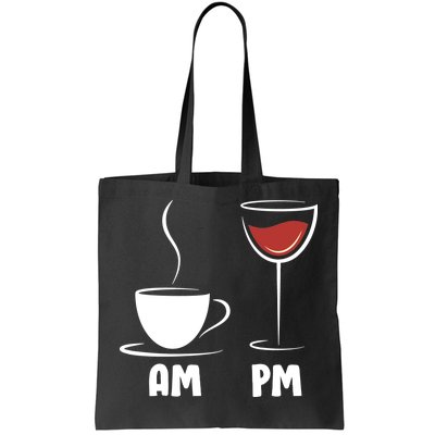 AM Coffee PM Wine Tote Bag