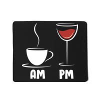 AM Coffee PM Wine Mousepad