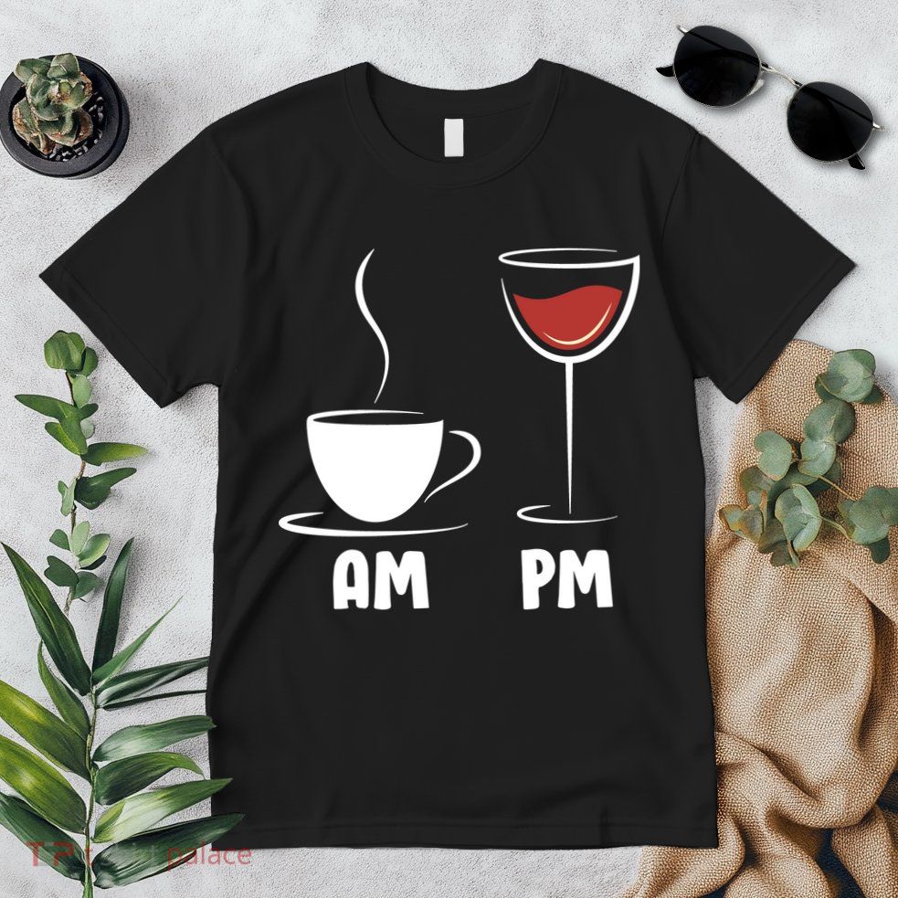 AM Coffee PM Wine Premium T-Shirt