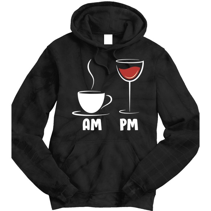 AM Coffee PM Wine Tie Dye Hoodie