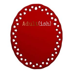 Adultish Melanin 21st Birthday 18th Birthday Ceramic Oval Ornament