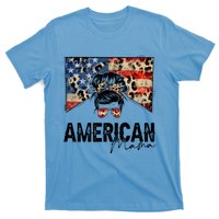 American Mama 4th Of July Gift Usa Gift T-Shirt