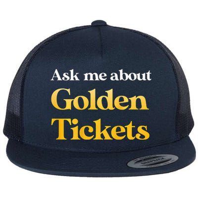 Ask Me About Golden Tickets Flat Bill Trucker Hat