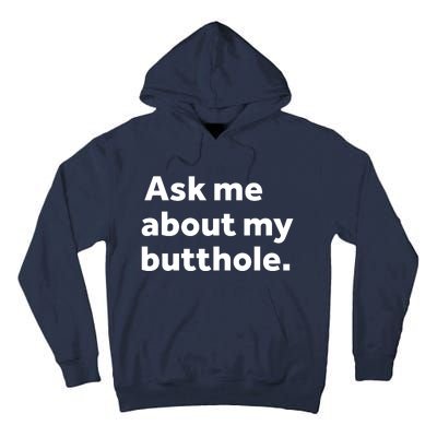 Ask Me About My Butthole. Tall Hoodie