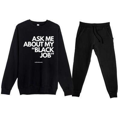 Ask Me About My Black Job Premium Crewneck Sweatsuit Set