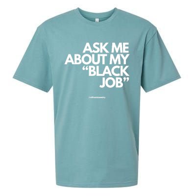 Ask Me About My Black Job Sueded Cloud Jersey T-Shirt