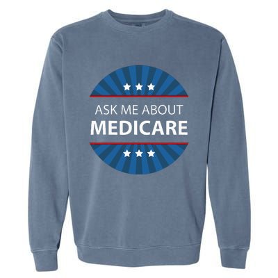 Ask Me About Medicare Garment-Dyed Sweatshirt