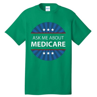 Ask Me About Medicare Tall T-Shirt