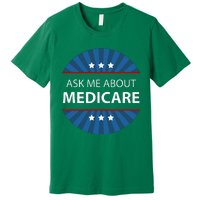 Ask Me About Medicare Premium T-Shirt