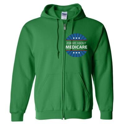 Ask Me About Medicare Full Zip Hoodie