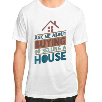 Ask Me About Buying Or Selling A House Funny Realtor Adult ChromaSoft Performance T-Shirt