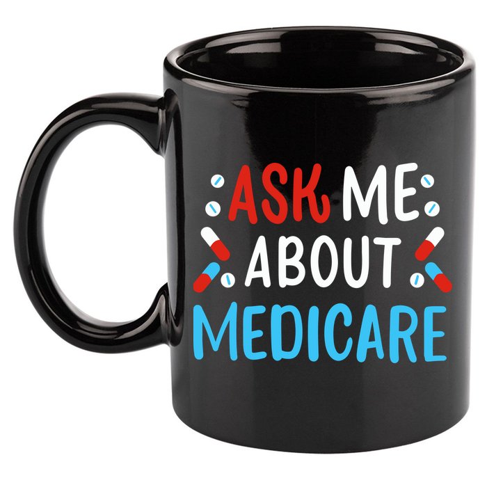 Ask Me About Medicare 11oz C Handle Ceramic Mug