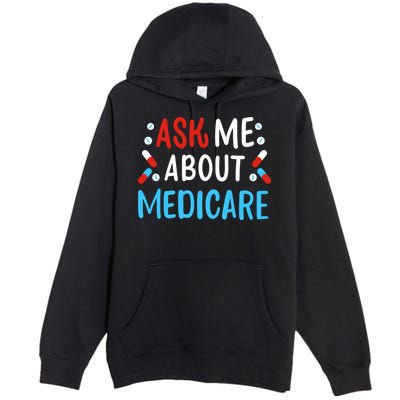 Ask Me About Medicare Premium Pullover Hoodie
