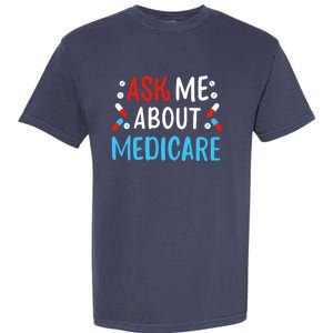 Ask Me About Medicare Garment-Dyed Heavyweight T-Shirt