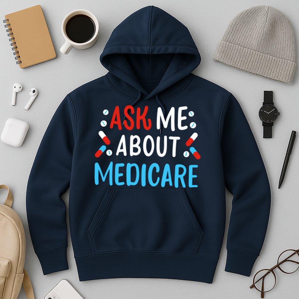 Ask Me About Medicare Hoodie