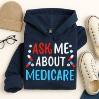 Ask Me About Medicare Hoodie