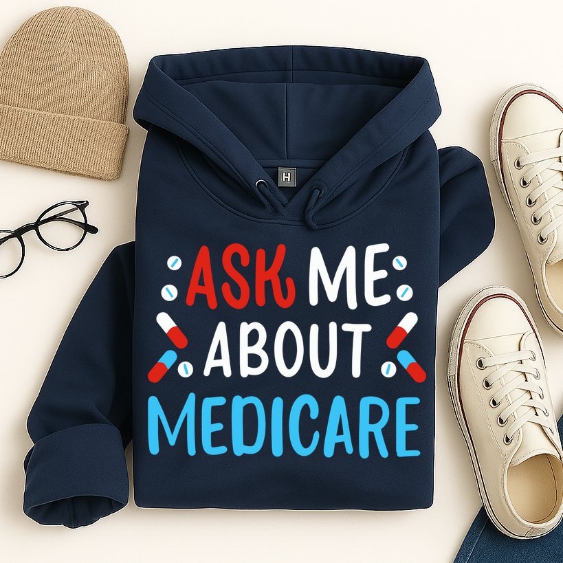 Ask Me About Medicare Hoodie