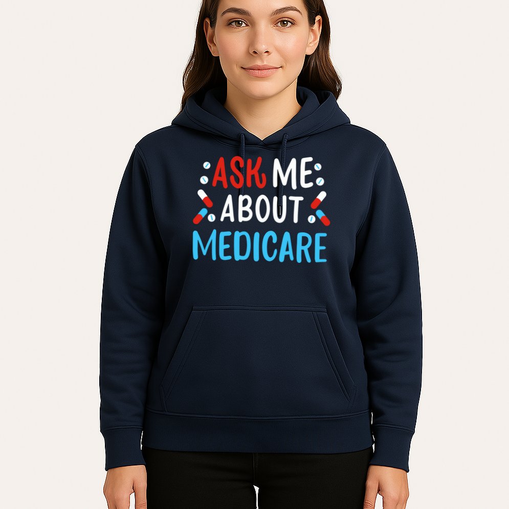 Ask Me About Medicare Hoodie