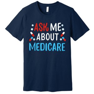 Ask Me About Medicare Premium T-Shirt