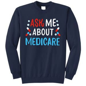 Ask Me About Medicare Tall Sweatshirt