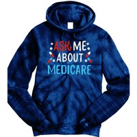 Ask Me About Medicare Tie Dye Hoodie