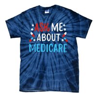 Ask Me About Medicare Tie-Dye T-Shirt