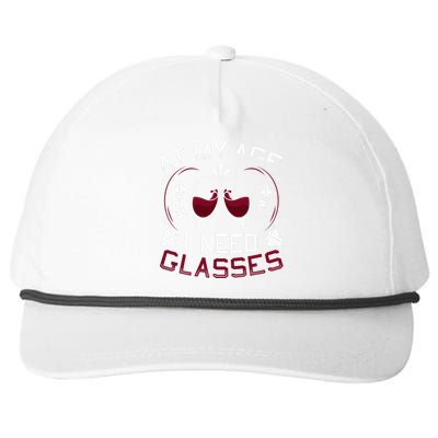 At My Age I Need Glasses Wine Lover Snapback Five-Panel Rope Hat