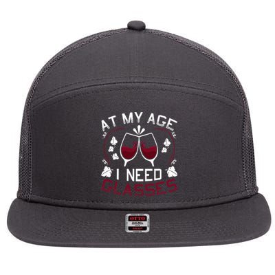 At My Age I Need Glasses Wine Lover 7 Panel Mesh Trucker Snapback Hat