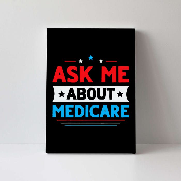 Ask Me About Medicare Quote For A Medicare Consultant Canvas