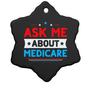 Ask Me About Medicare Quote For A Medicare Consultant Ceramic Star Ornament