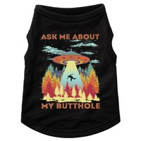 Ask Me About My Butthole Funny Alien Abduction Doggie Tank