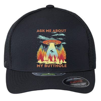 Ask Me About My Butthole Funny Alien Abduction Flexfit Unipanel Trucker Cap