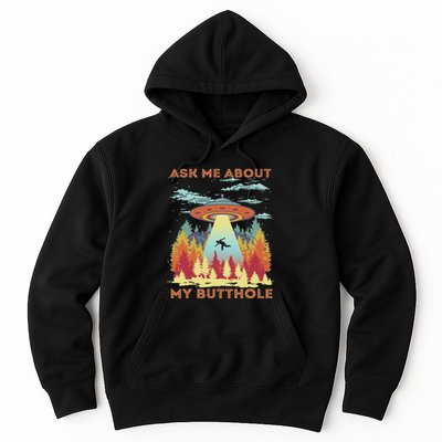 Ask Me About My Butthole Funny Alien Abduction Hoodie