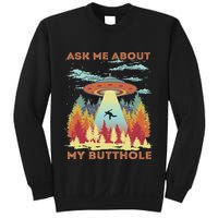 Ask Me About My Butthole Funny Alien Abduction Sweatshirt