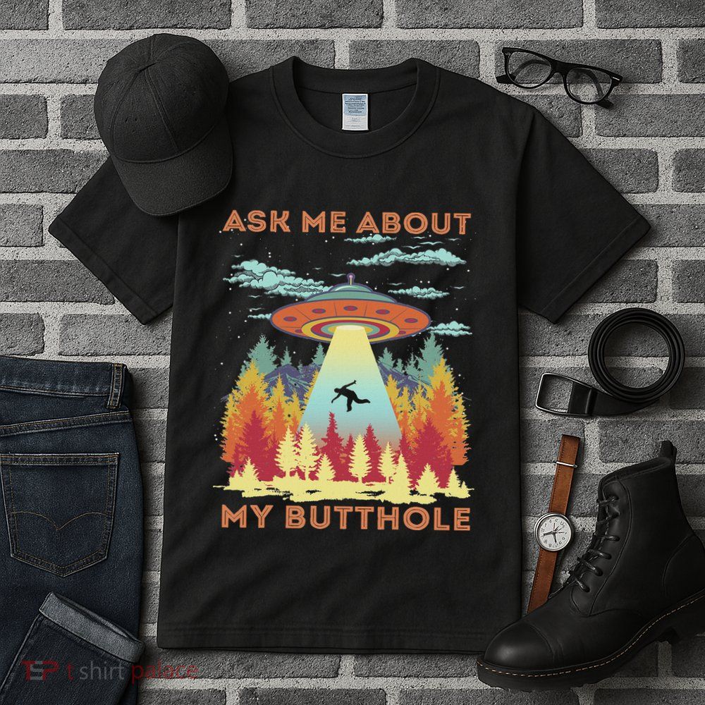Ask Me About My Butthole Funny Alien Abduction Tall T-Shirt