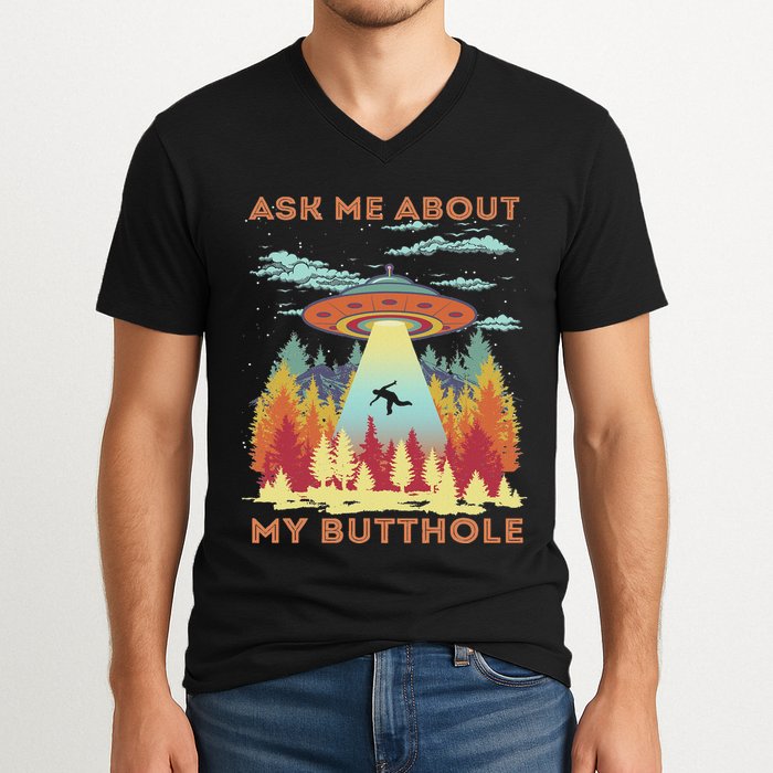 Ask Me About My Butthole Funny Alien Abduction V-Neck T-Shirt