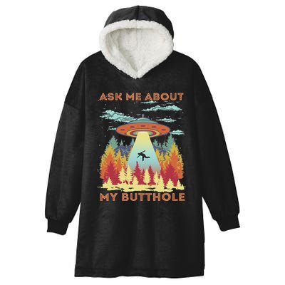 Ask Me About My Butthole Funny Alien Abduction Hooded Wearable Blanket