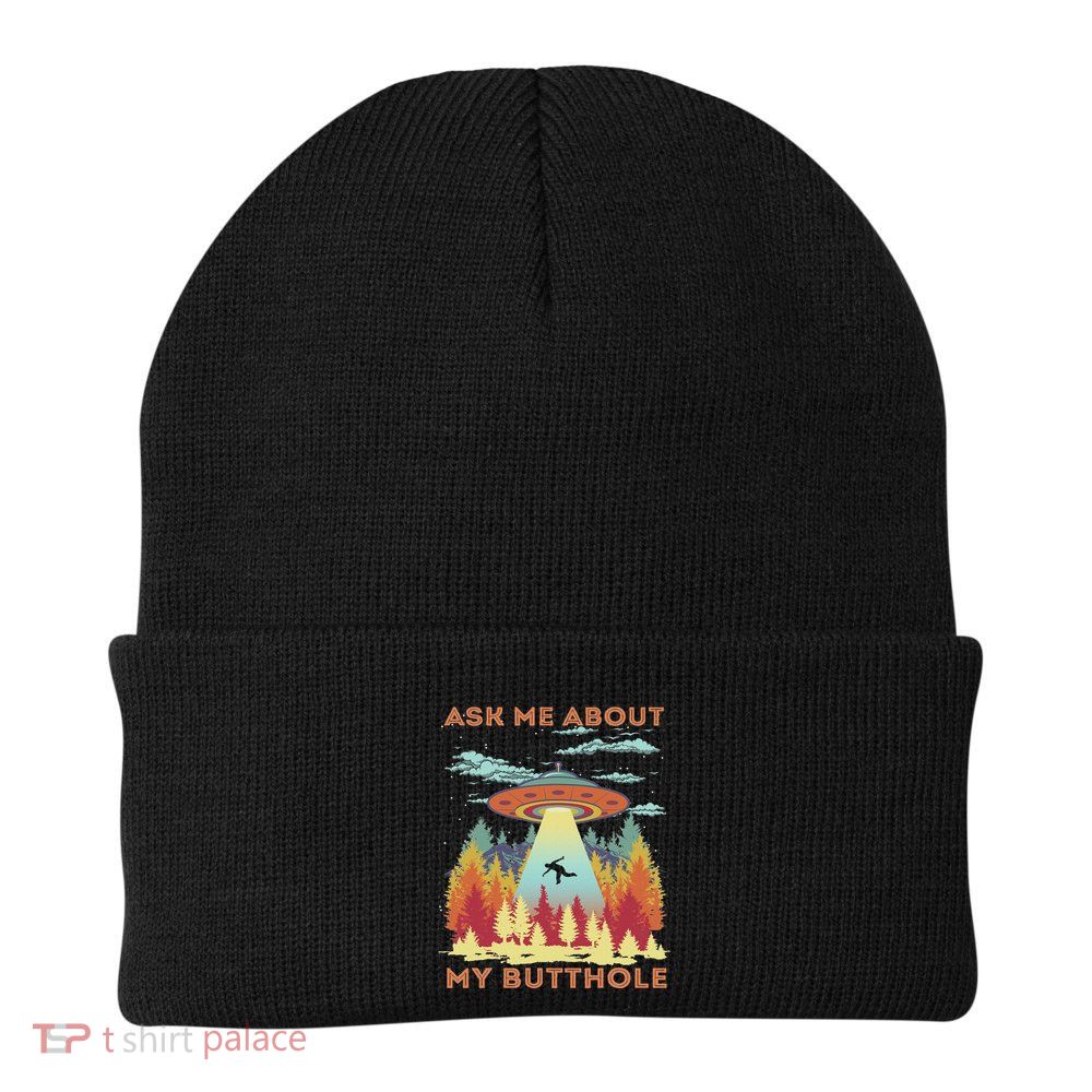 Ask Me About My Butthole Funny Alien Abduction Beanie
