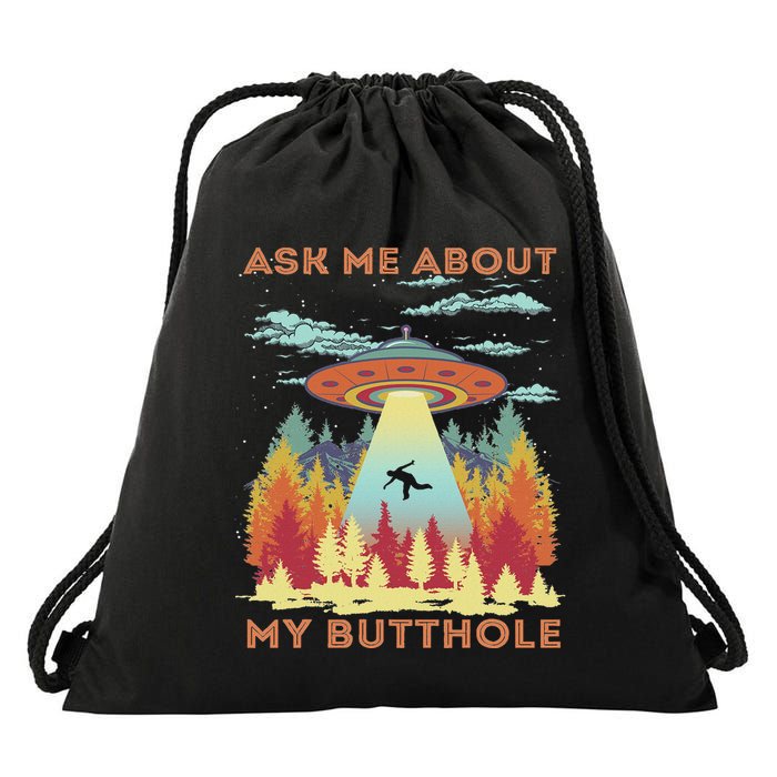Ask Me About My Butthole Funny Alien Abduction Drawstring Bag