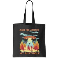 Ask Me About My Butthole Funny Alien Abduction Bag