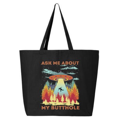 Ask Me About My Butthole Funny Alien Abduction 25L Jumbo Tote