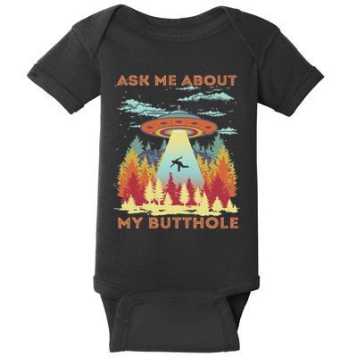 Ask Me About My Butthole Funny Alien Abduction Baby Bodysuit