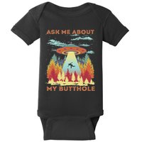 Ask Me About My Butthole Funny Alien Abduction Baby Bodysuit