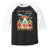 Ask Me About My Butthole Funny Alien Abduction Toddler Fine Jersey T-Shirt