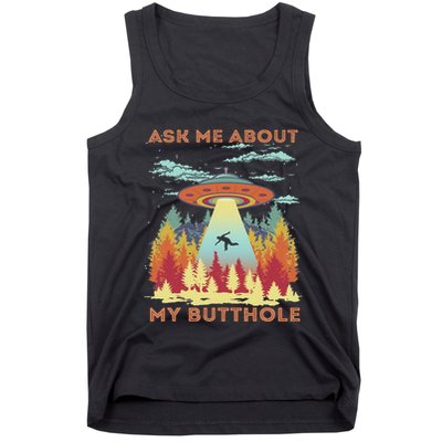 Ask Me About My Butthole Funny Alien Abduction Tank Top