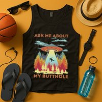 Ask Me About My Butthole Funny Alien Abduction Tank Top